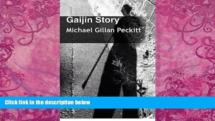 Books to Read  Gaijin Story: Tales of a British Disabled Man in Japan  Best Seller Books Most Wanted