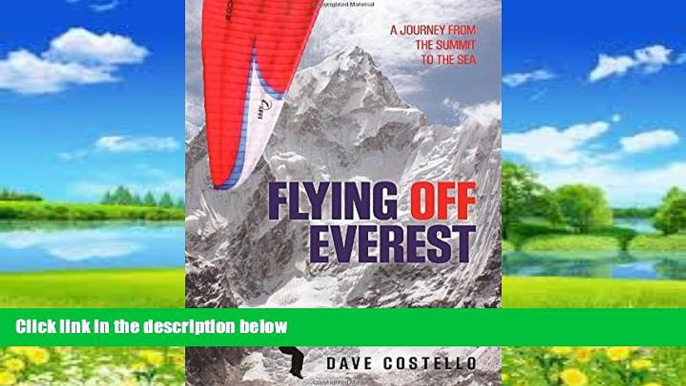 Big Deals  Flying Off Everest: A Journey From The Summit To The Sea  Best Seller Books Best Seller