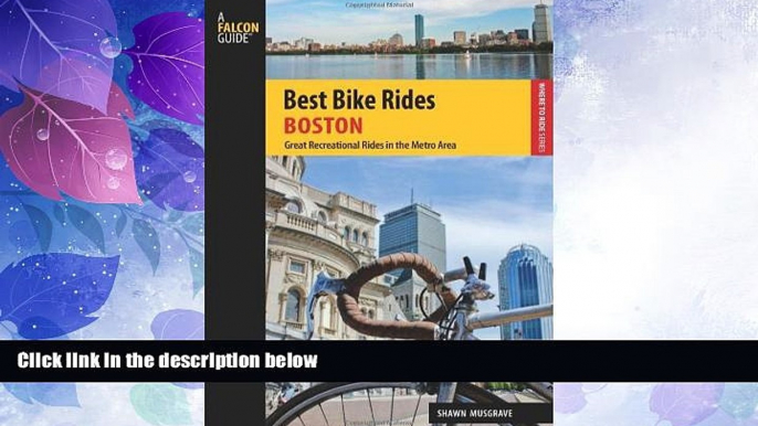 Buy NOW  Best Bike Rides Boston: Great Recreational Rides In The Metro Area (Best Bike Rides