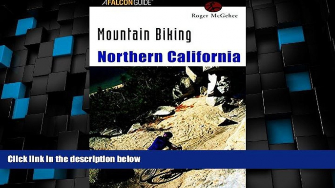 Buy NOW  Mountain Biking Northern California (Regional Mountain Biking Series)  Premium Ebooks