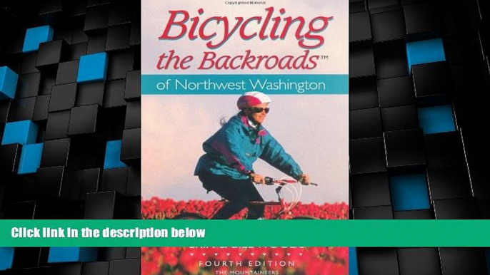 Buy NOW  Bicycling the Backroads of Northwest Washington (Bicycling the Backroads Series)  Premium