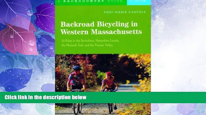 Buy NOW  Backroad Bicycling in Western Massachusetts: 30 Rides in the Berkshires, Hampshire