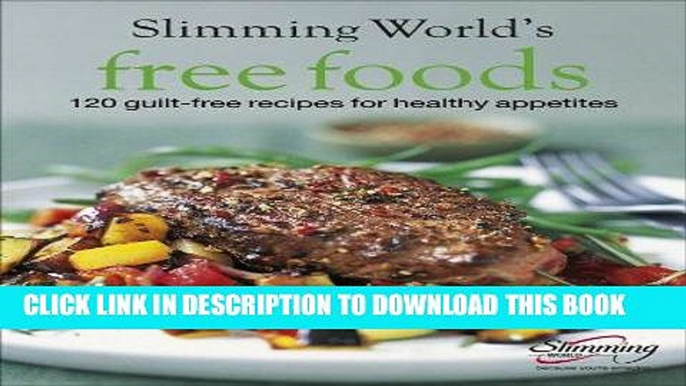 Ebook Free Foods: Guilt-free Food for Healthy Appetites Free Read