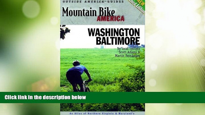 Big Sales  Mountain Bike America: Washington, D.C./ Baltimore, 3rd: An Atlas of Washington D.C.