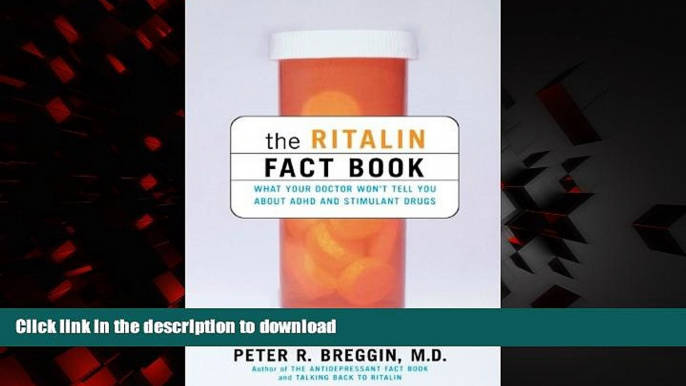 Best books  The Ritalin Fact Book: What Your Doctor Won t Tell You online