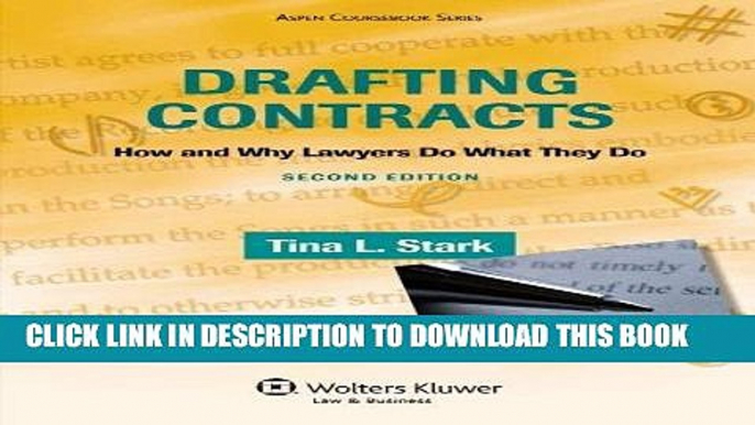 Ebook Drafting Contracts: How   Why Lawyers Do What They Do , Second Edition (Aspen Coursebook)