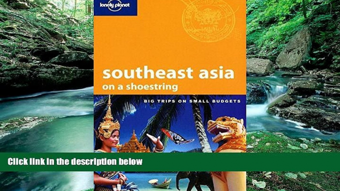 Best Buy Deals  Lonely Planet Southeast Asia: On a Shoestring (Shoestring Travel Guide) by China