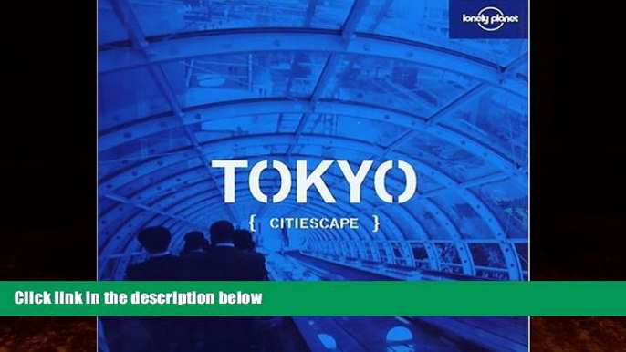 Best Buy Deals  Lonely Planet Citiescape Tokyo (Lonely Planet Tokyo)  Best Seller Books Most Wanted