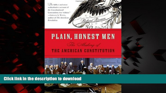 Read books  Plain, Honest Men: The Making of the American Constitution online for ipad