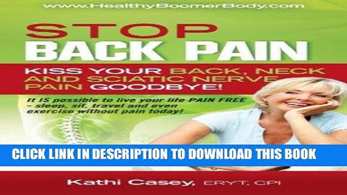 [PDF] STOP Back Pain: Kiss Your Back, Neck And Sciatic Nerve Pain Goodbye! Popular Online