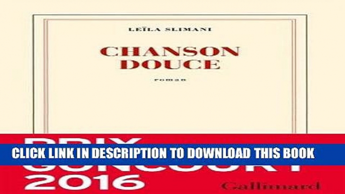 Read Now Chanson douce [ PRIX GONCOURT 2016 ] (French Edition) Download Online