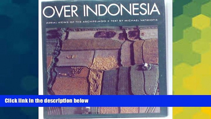 Ebook deals  Over Indonesia: Aerial Views of the Archipelago  Most Wanted