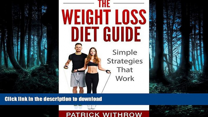 READ  Weight Loss: The Weight Loss Diet Guide: Simple Strategies That Work (Losing Weight Fast,