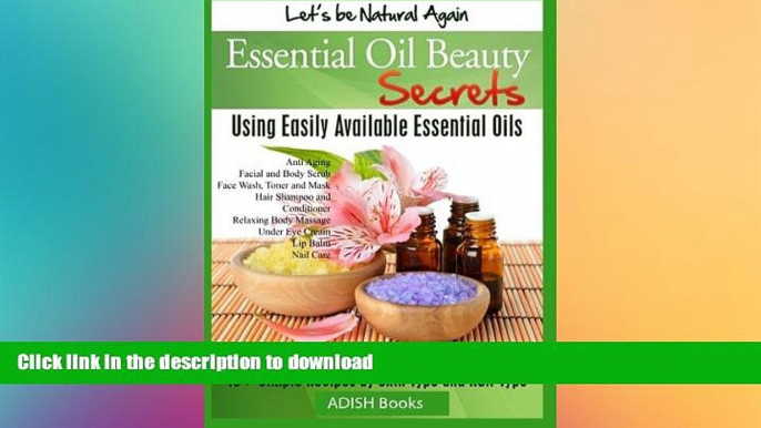 READ  Essential Oil Beauty Secrets: Make Beauty Products at Home for Skin Care, Hair Care, Lip