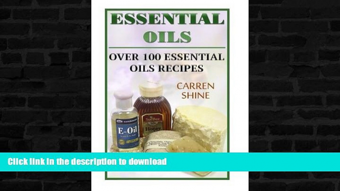 FAVORITE BOOK  Essential Oils: Over 100 Essential Oils Recipes For Diffusers, Aromatherapy