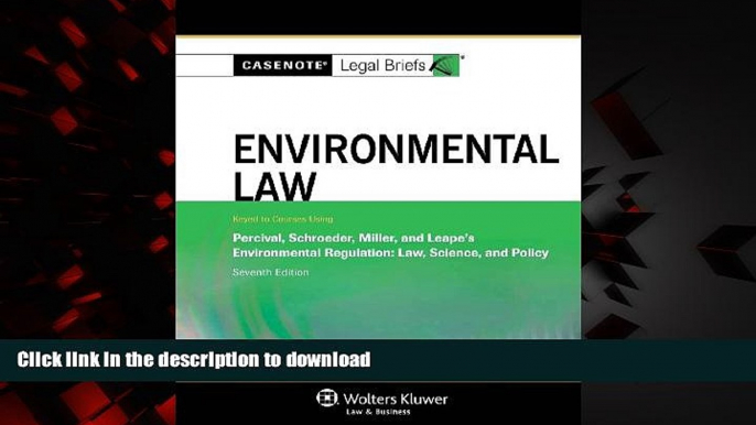 Buy books  Casenote Legal Briefs: Environmental Law, Keyed to Percival, Schroeder, Miller, and