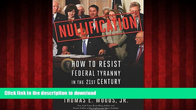 Best book  Nullification: How to Resist Federal Tyranny in the 21st Century online to buy