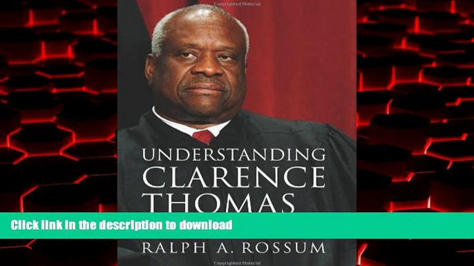 Read books  Understanding Clarence Thomas: The Jurisprudence of Constitutional Restoration online