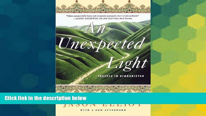 Ebook deals  An Unexpected Light: Travels in Afghanistan  Full Ebook