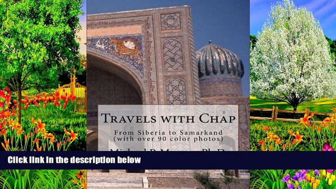 Best Deals Ebook  Travels with Chap: From Siberia to Samarkand (with over 90 color photos)  Most