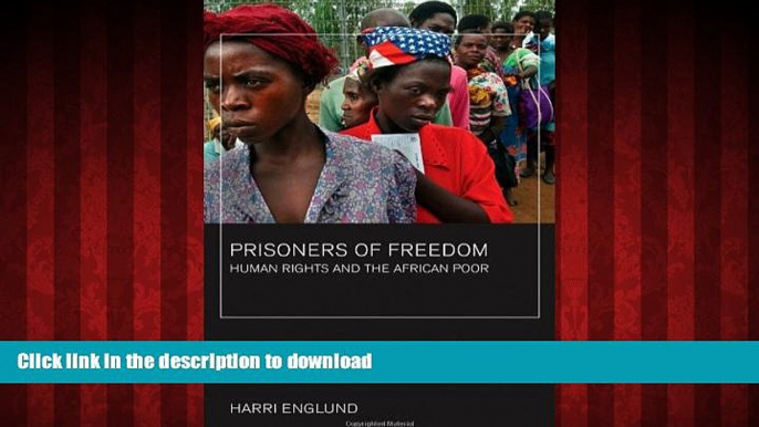 Read book  Prisoners of Freedom: Human Rights and the African Poor (California Series in Public