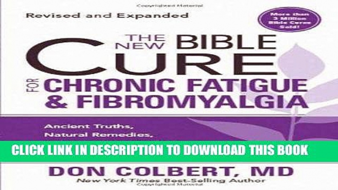 [PDF] The New Bible Cure for Chronic Fatigue and Fibromyalgia: Ancient Truths, Natural Remedies,