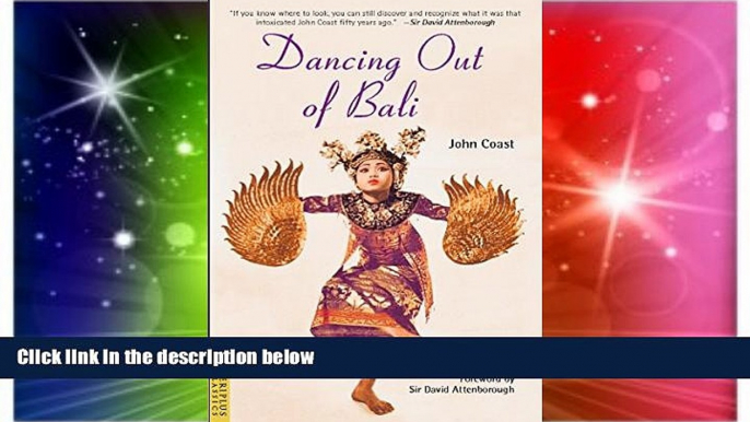 Must Have  Dancing Out of Bali (Periplus Classics Series)  Most Wanted