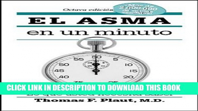 [PDF] El asma en un minuto: Lo que usted necesita saber (Spanish Edition) Full Online