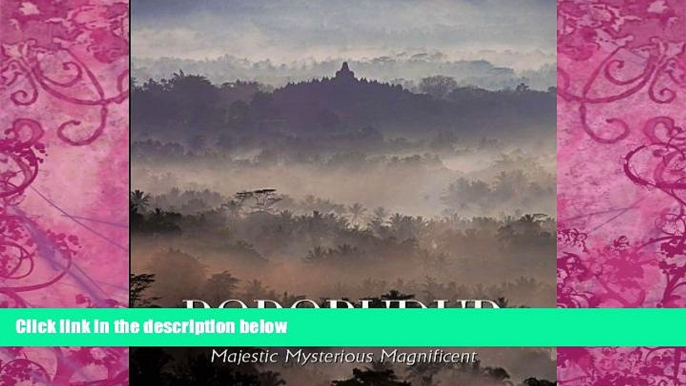 Best Buy Deals  Borobudur: Majestic Mysterious Magnificent  Best Seller Books Best Seller