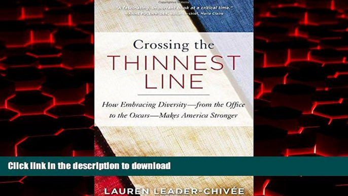 Best books  Crossing the Thinnest Line: How Embracing Diversityâ€”from the Office to the