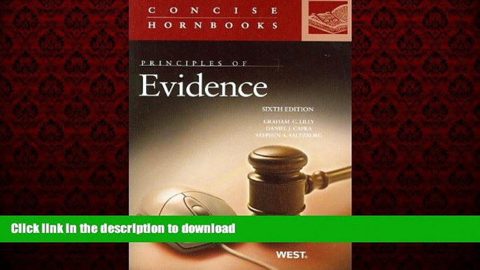 liberty books  Principles of Evidence, 6th (Concise Hornbook) (Concise Hornbook Series)