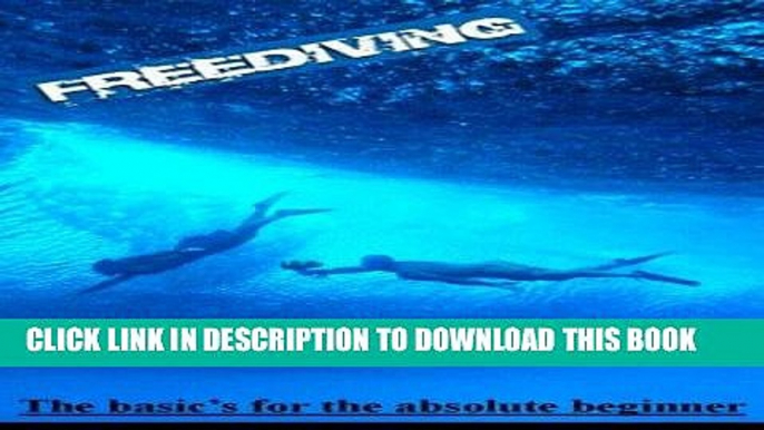 [PDF] Freediving: The basics for the absolute beginner Popular Collection