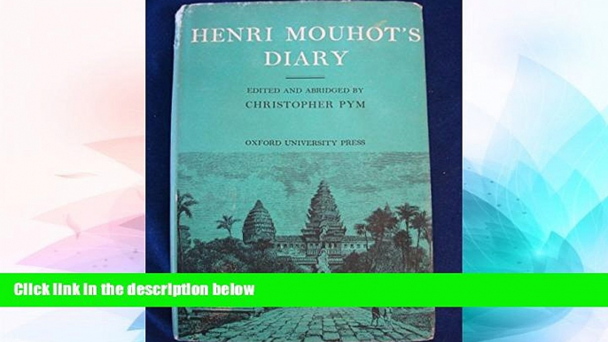 Ebook deals  Henri Mouhot s Diary Travels in the Central Parts of Siam, Cambodia and Laos During