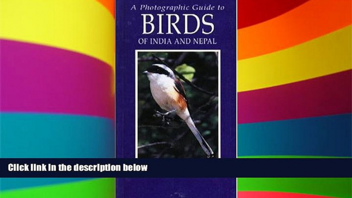 Must Have  Photographic Guide to Birds of India and Nepal: Also Bangladesh, Pakistan, Sri Lanka