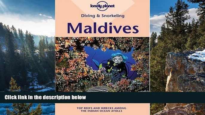 Big Deals  Diving   Snorkeling Maldives (Lonely Planet Diving   Snorkeling Maldives)  Most Wanted