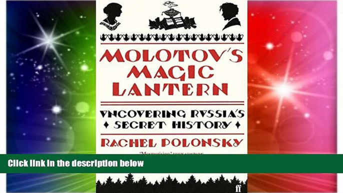 Ebook Best Deals  Molotov s Magic Lantern: A Journey in Russian History  Buy Now