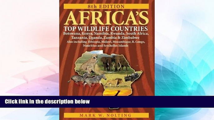 READ FULL  Africa s Top Wildlife Countries: Botswana, Kenya, Namibia, Rwanda, South Africa,