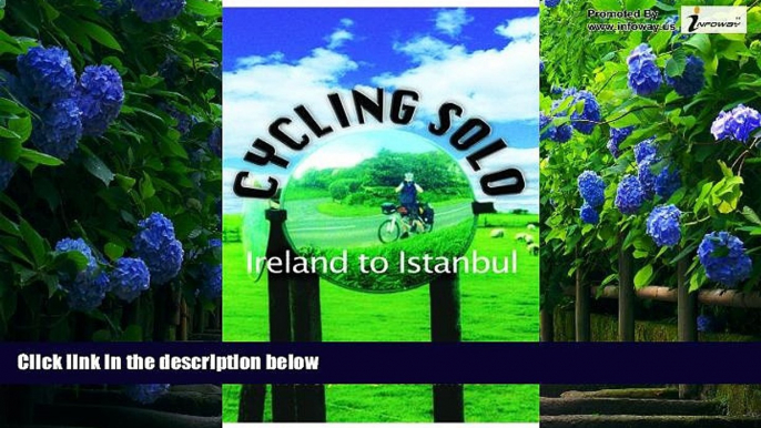 Books to Read  Cycling Solo: Ireland to Istanbul  Best Seller Books Best Seller