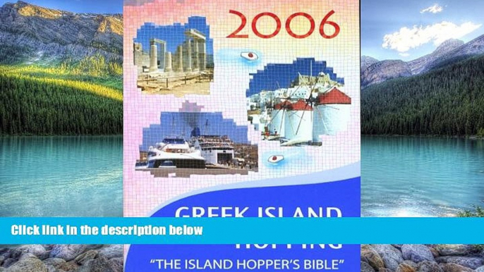 Books to Read  Independent Travellers Greek Island Hopping 2006: The Island Hopper s Bible