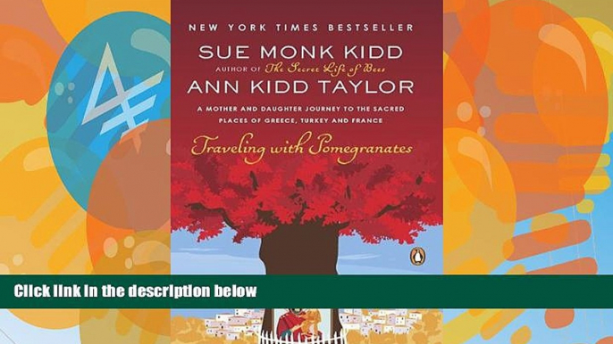 Books to Read  Traveling with Pomegranates: A Mother and Daughter Journey to the Sacred Places of