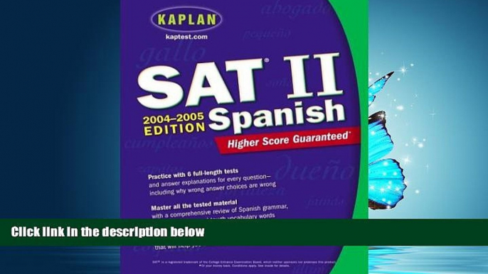 READ book  Kaplan SAT II: Spanish 2004-2005 (Kaplan SAT Subject Tests: Spanish)  FREE BOOOK ONLINE