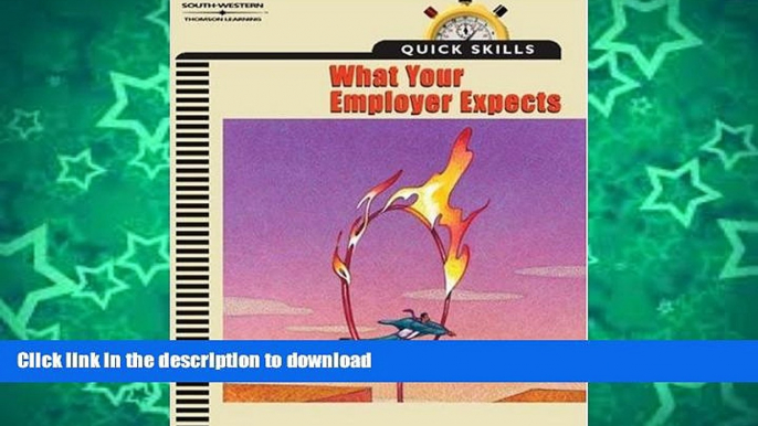 READ BOOK  Quick Skills: What Your Employer Expects FULL ONLINE