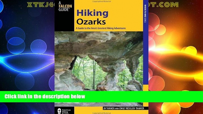 Deals in Books  Hiking Ozarks: A Guide To The Area s Greatest Hiking Adventures (Regional Hiking