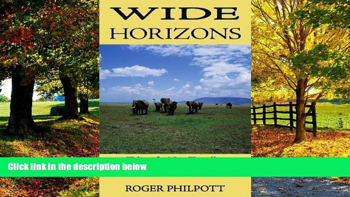 Big Deals  Wide Horizons: Tales of a Non-Traveller in Tanzania  Full Ebooks Best Seller