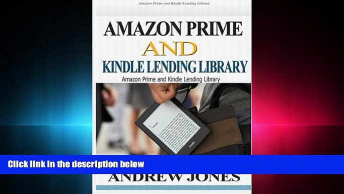 Free [PDF] Downlaod  Amazon Prime and Kindle Lending Library: Kindle Unlimited: Get Your Money s