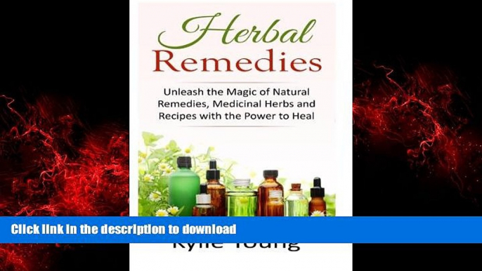 Best books  Herbal Remedies: Unleash the Magic of Natural Remedies, Medicinal Herbs and Recipes