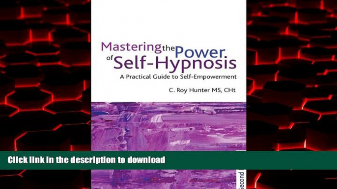 Best books  Mastering the Power of Self-hypnosis: A Practical Guide to Self Empowerment online