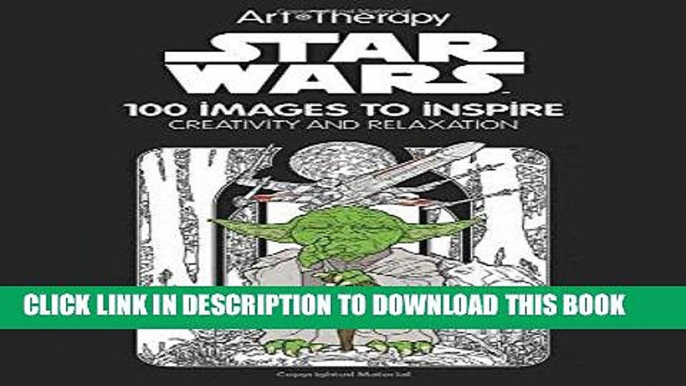 Best Seller Art of Coloring Star Wars: 100 Images to Inspire Creativity and Relaxation (Art