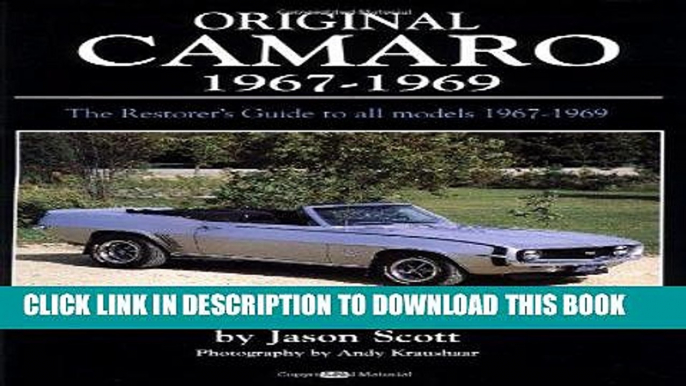 [PDF] Original Camaro 1967-1969: The Restorer s Guide 1967-1969 (Original Series) Popular Online