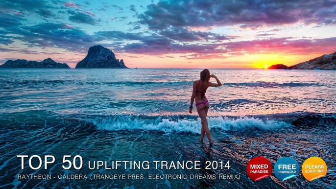 TOP 50 UPLIFTING TRANCE 2014 - BEST YEAR MIX 2014 TRANCE